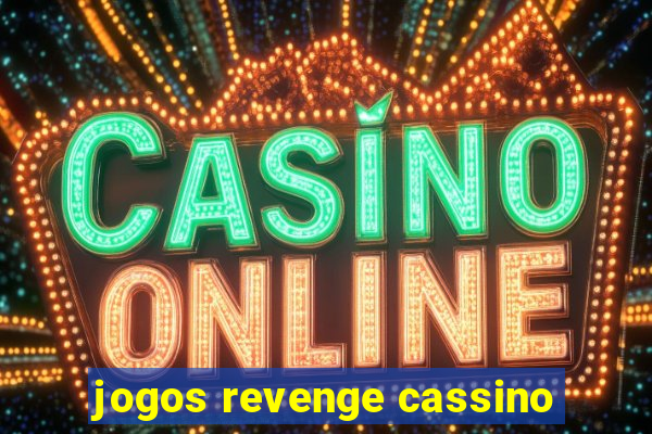 jogos revenge cassino